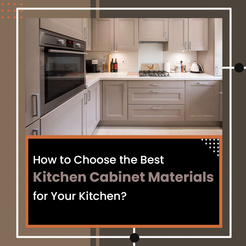 How to Choose the Best Kitchen Materials?